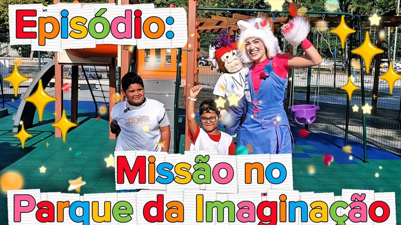 Episódios infantis da Gatarella: Missão no Parque da Imaginação! 