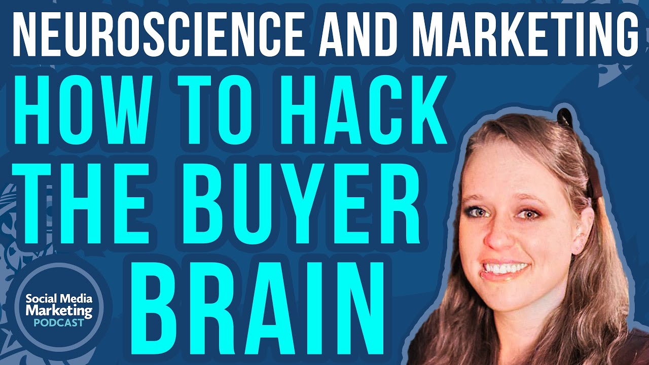 Neuroscience and Marketing: How to Hack the Buyer’s Brain