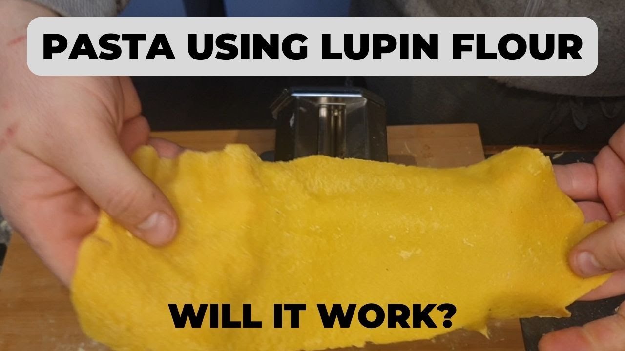 Fresh Pasta Using Lupin Flour: Will It Work??