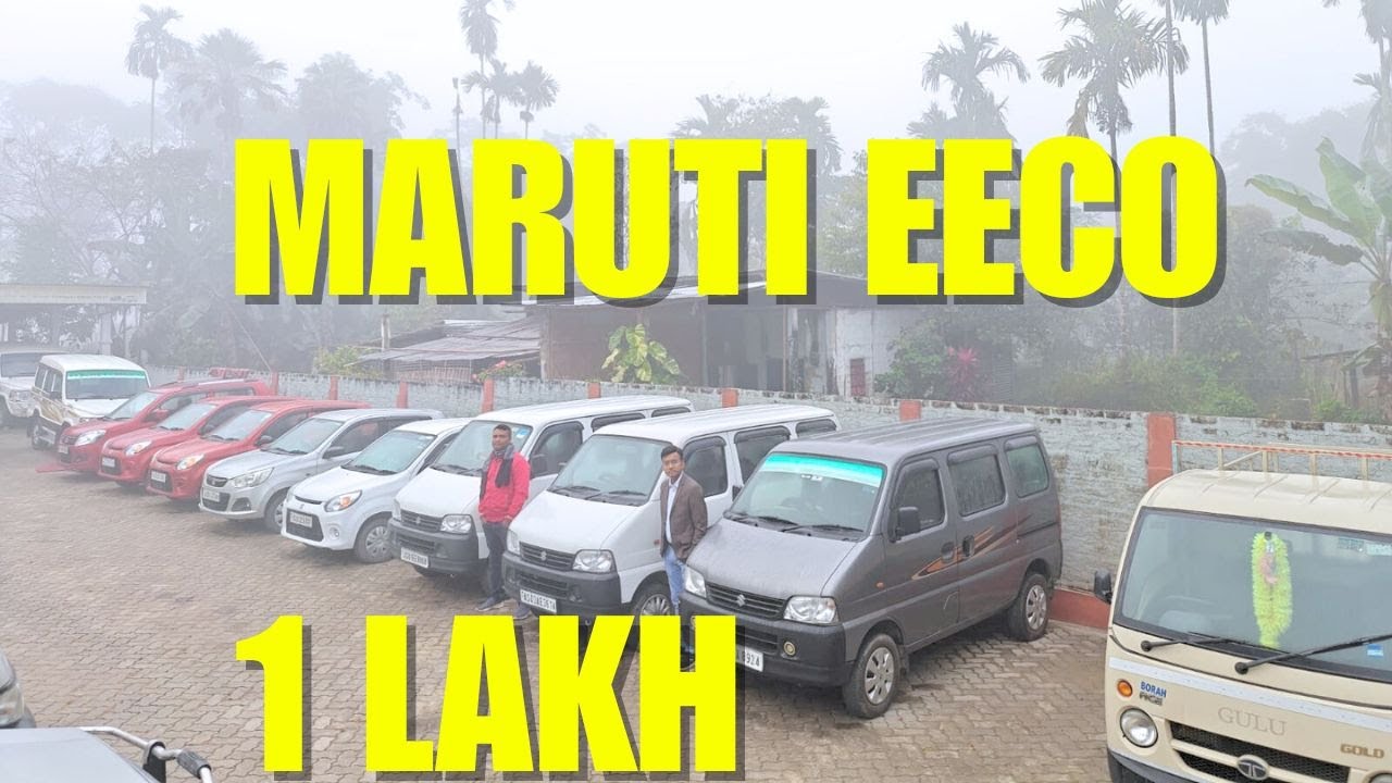 Second Hand Maruti Eeco In Jorhat / Second Hand Car Price In 2026 / Second Hand Car market Assam