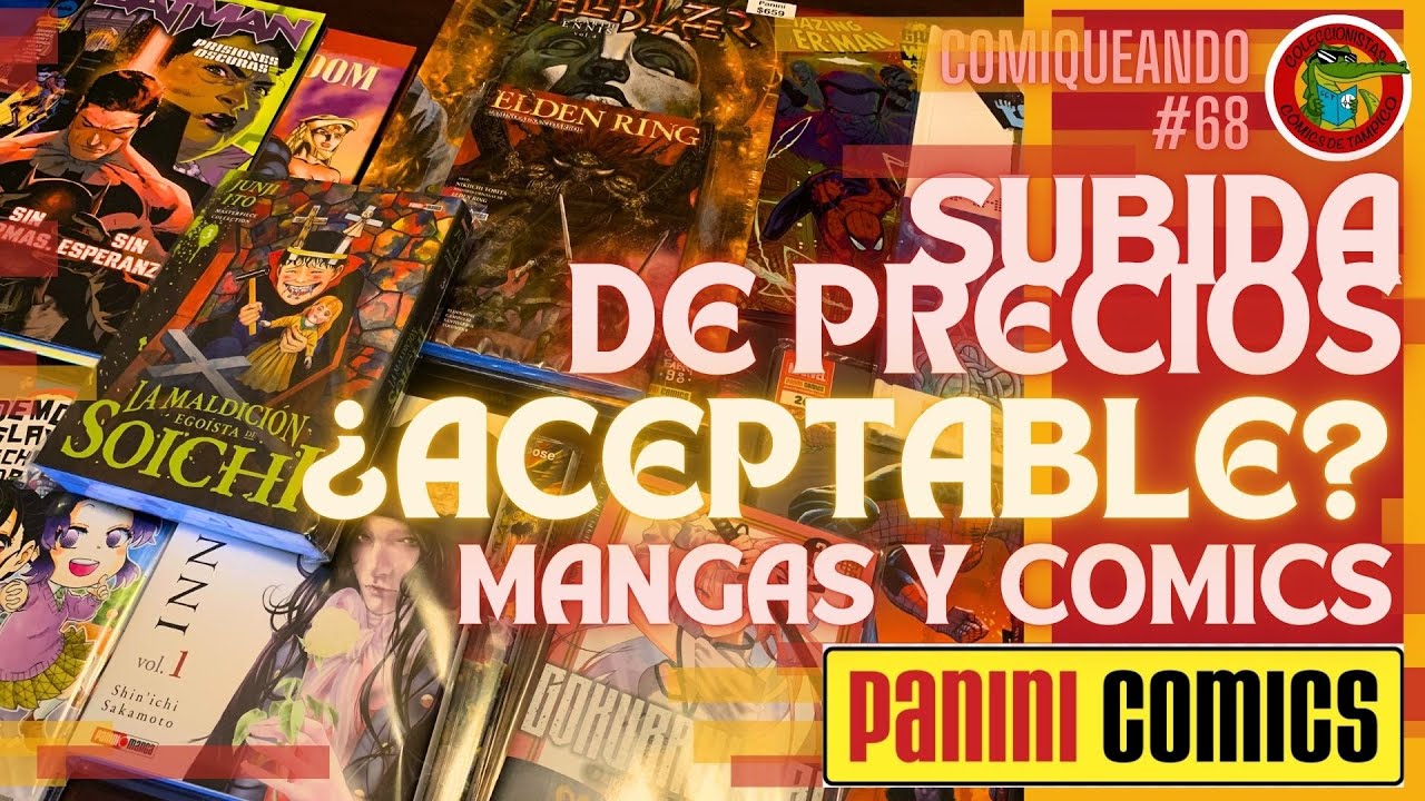 La subida de PRECIOS de Editorial PANINI M&eacute;xico Comiqueando #68