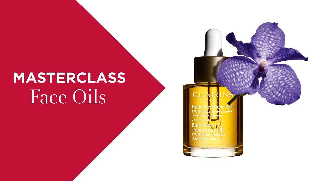 Clarins | Face Oils Masterclass - which ones and how to use?