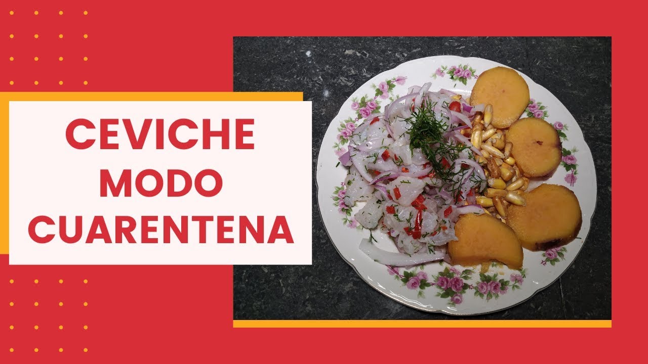 ¡CEVICHE PERUANO!  🚨  MODO CUARENTENA 🌡️❌