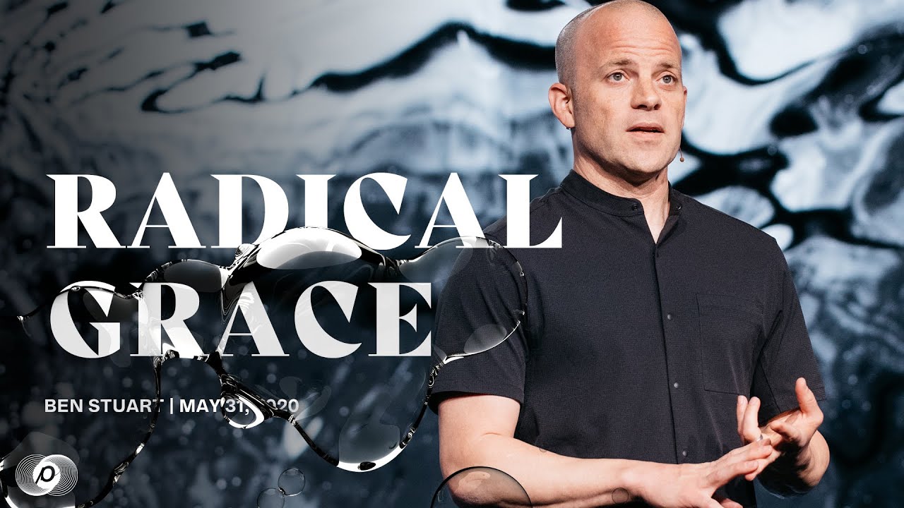 Radical Grace - Ben Stuart