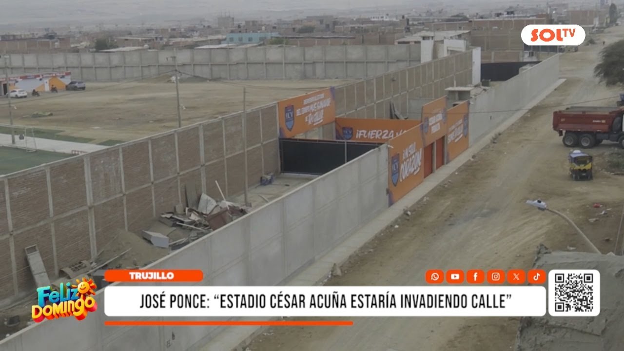 Trujillo: Estadio César Acuña estaría invadiendo una calle