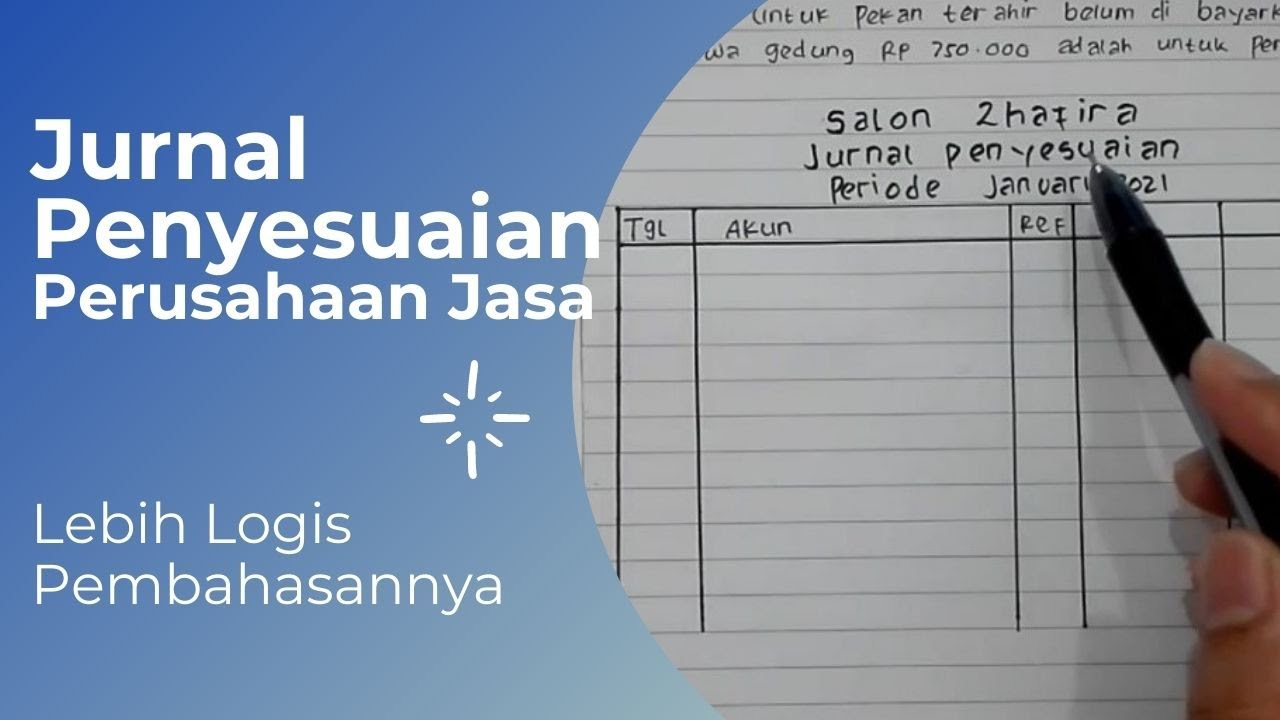 Latihan Soal Pembuatan Jurnal Penyesuaian Perusahaan Jasa dan Pembahasannya