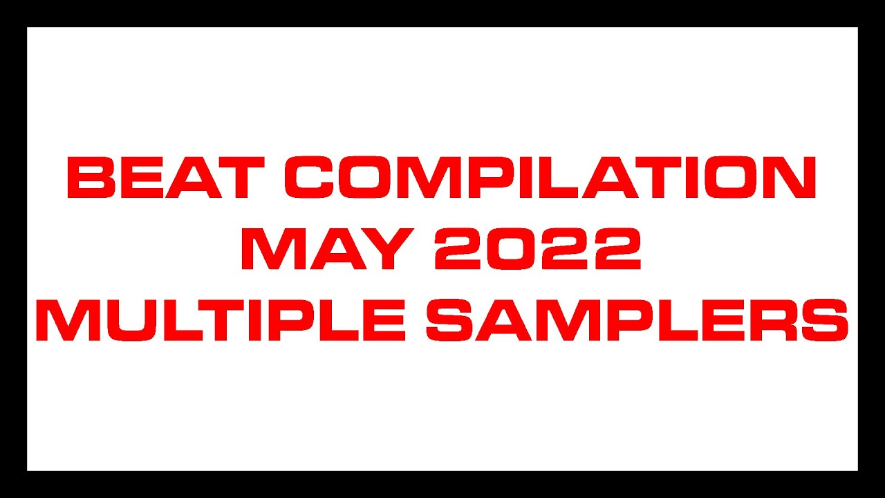 Beat Compilation May 2022