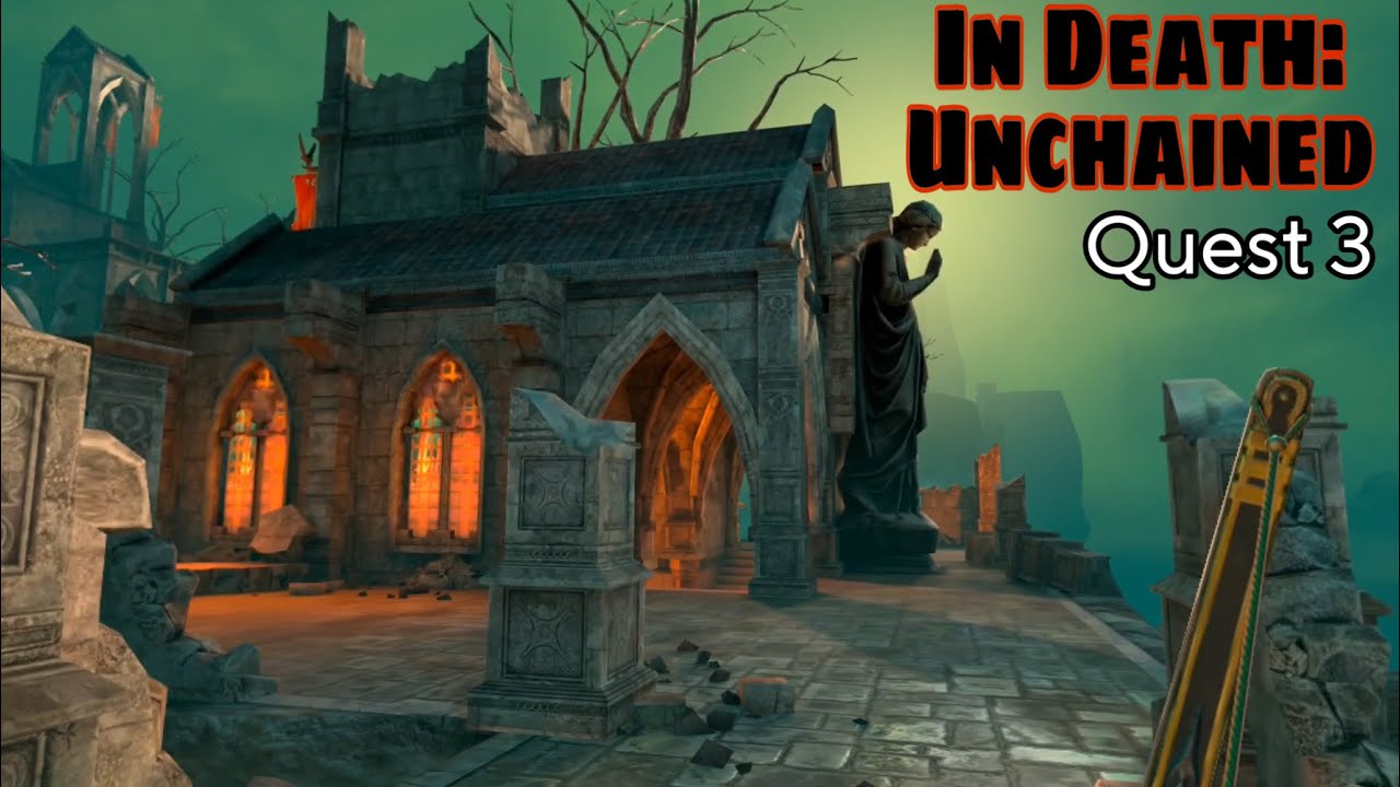 In Death: Unchained is still one of my favourite VR games