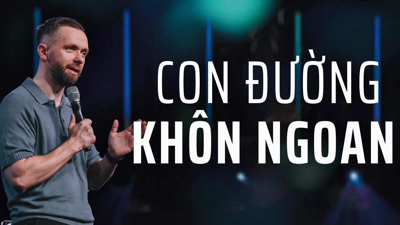Con Đường Khôn Ngoan II Pastor Vlad
