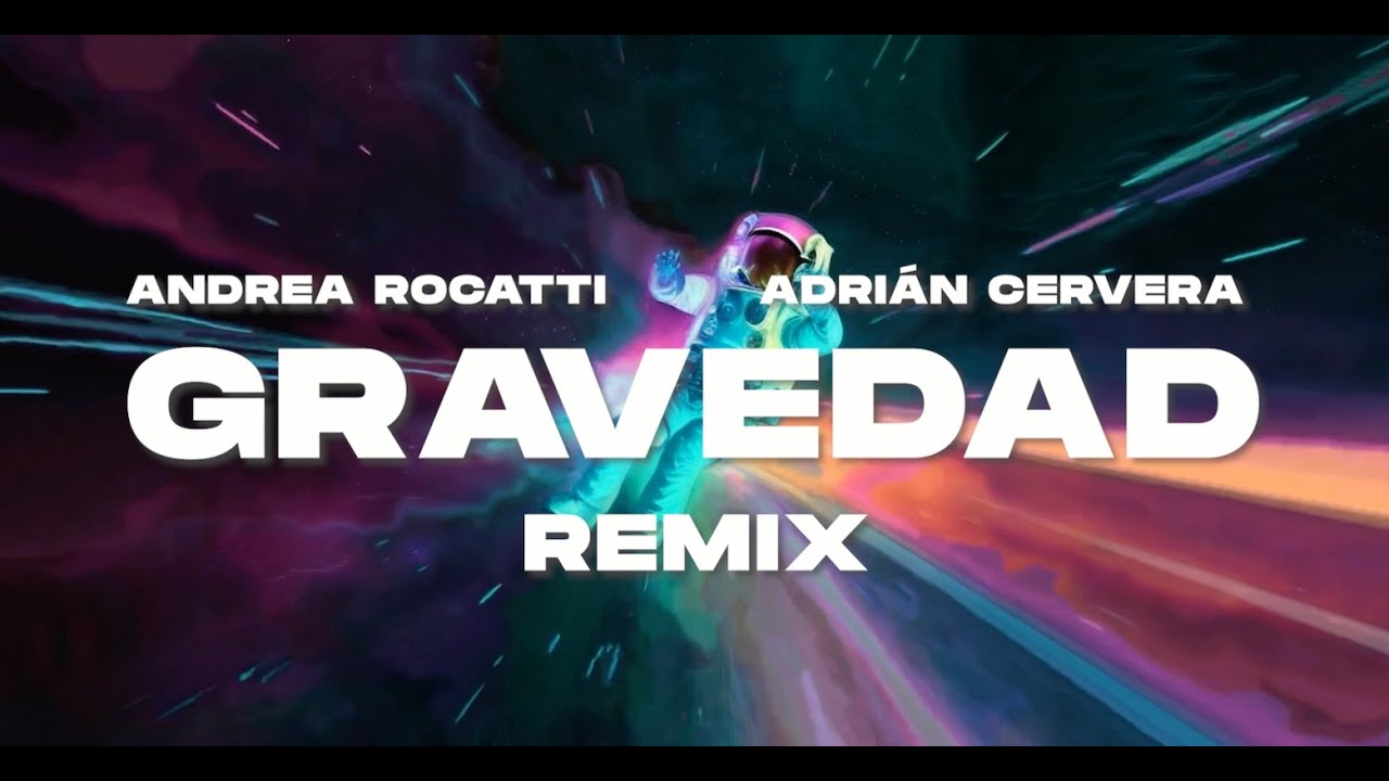 Andrea Rocatti - Gravedad (Adrián Cervera REMIX) - Videolyric