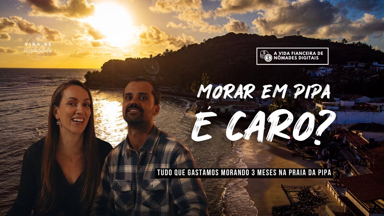 QUANTO CUSTA MORAR EM PIPA - Tudo o que gastamos em 3 meses