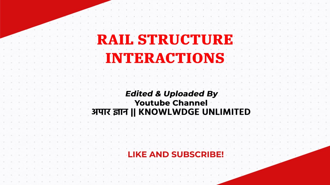 Rail Structure Interaction | रेल संरचना इंटरैक्शन