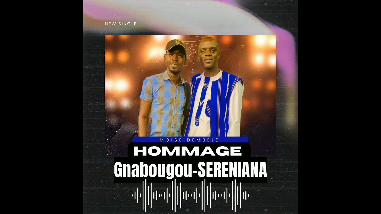 MOÏSE DEMBELE((HOMAGE NIABOUGOU-SERENIANA))