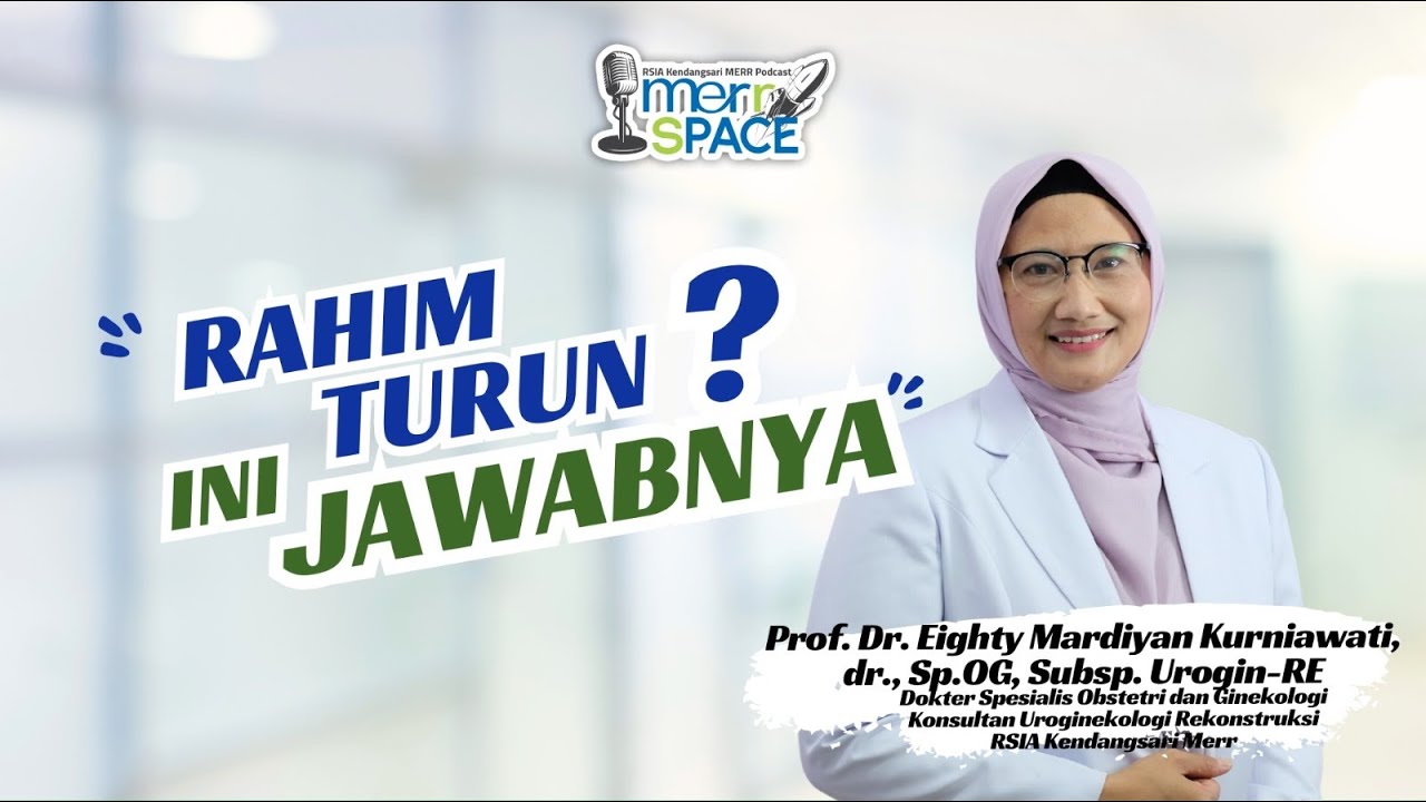 Rahim Turun ? Ini Jawabnya I Rumah Sakit Ibu dan Anak Kendangsari MERR Surabaya