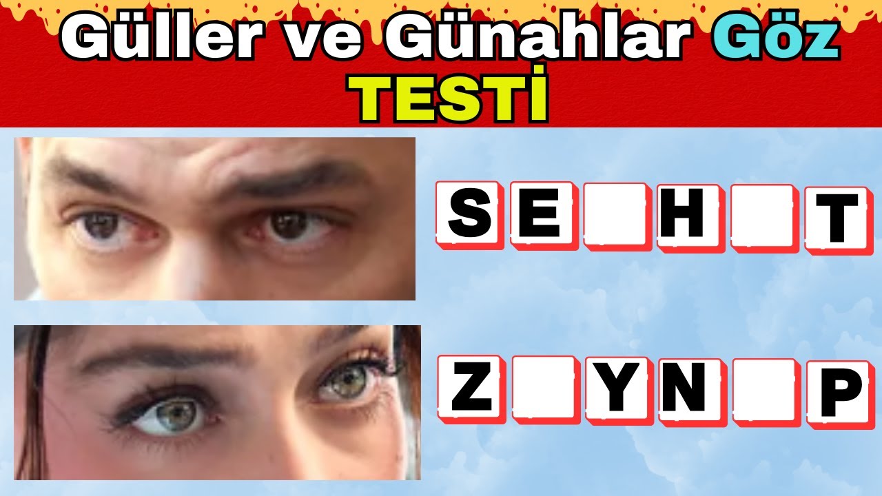 Güller ve Günahlar Gözlerinden Tahmin Et 👁️ | Bu Kimin Gözü?