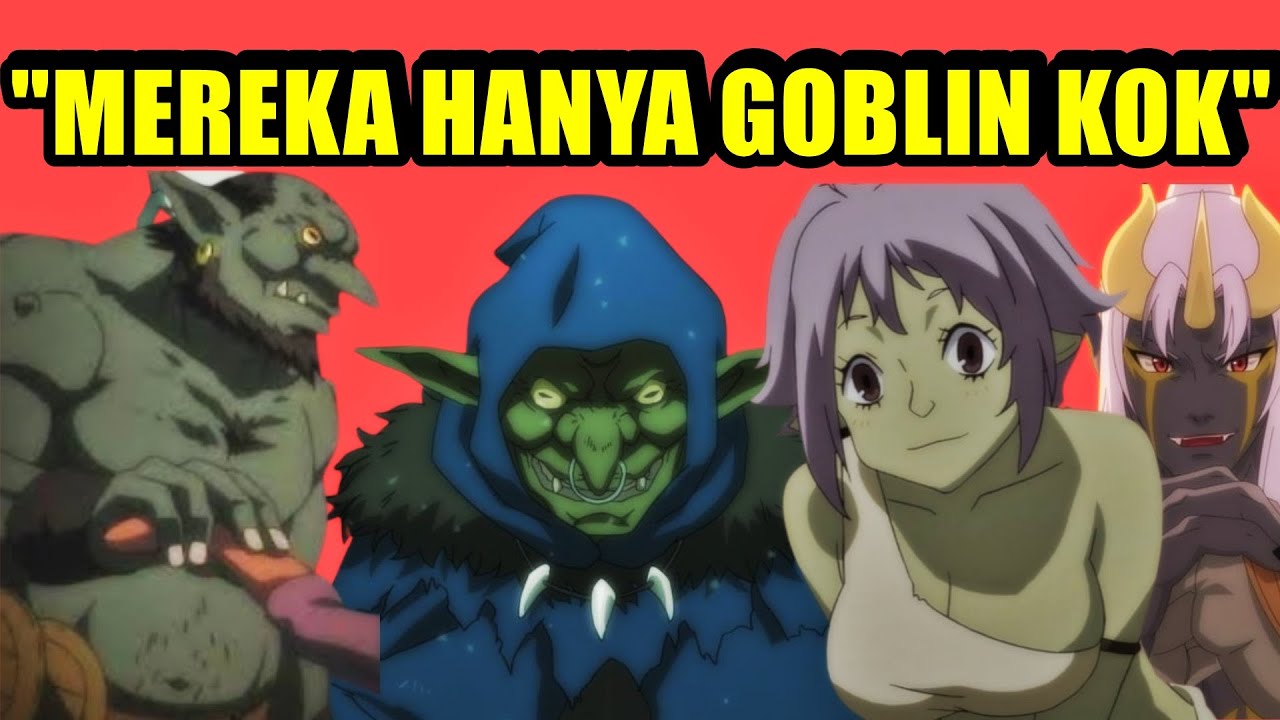 Goblin Monster Terlemah bisa jadi FInal Boss