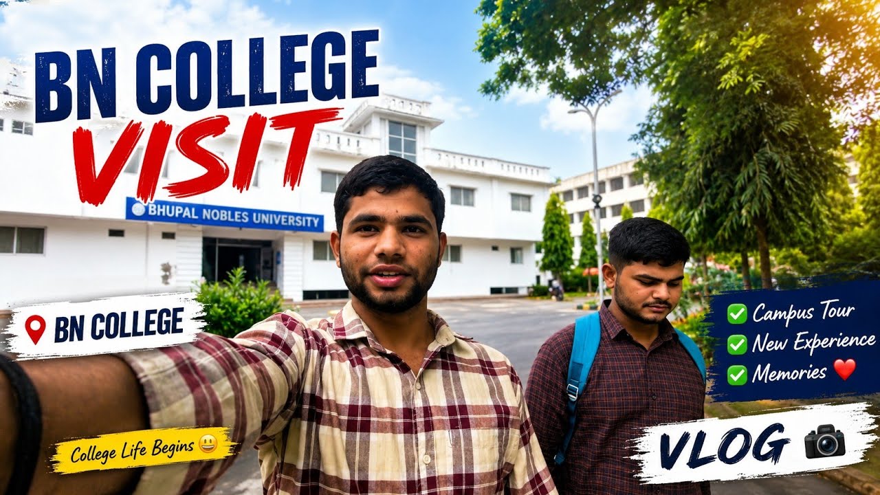 BN College Visit Vlog 😍 | Bhopal Nobles University Campus Tour | College Life 2026
