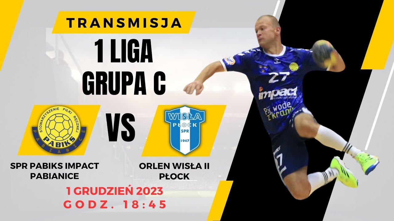 SPR Pabiks Impact Pabianice - Orlen Wisła II Płock - 1 liga grupa C - 10 kolejka - na żywo