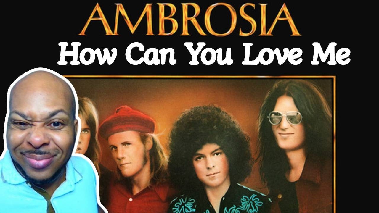 Ambrosia - How Can You Love Me (First Time Reaction)