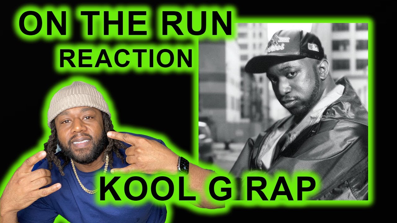Kool G Rap - On the Run REACTION