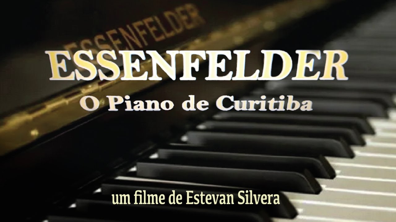 ESSENFELDER – o piano de Curitiba
