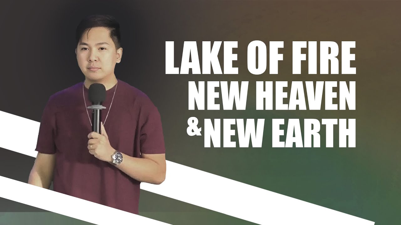 Katotohanan sa Lake of Fire, New Heaven and New Earth | Ian Acda