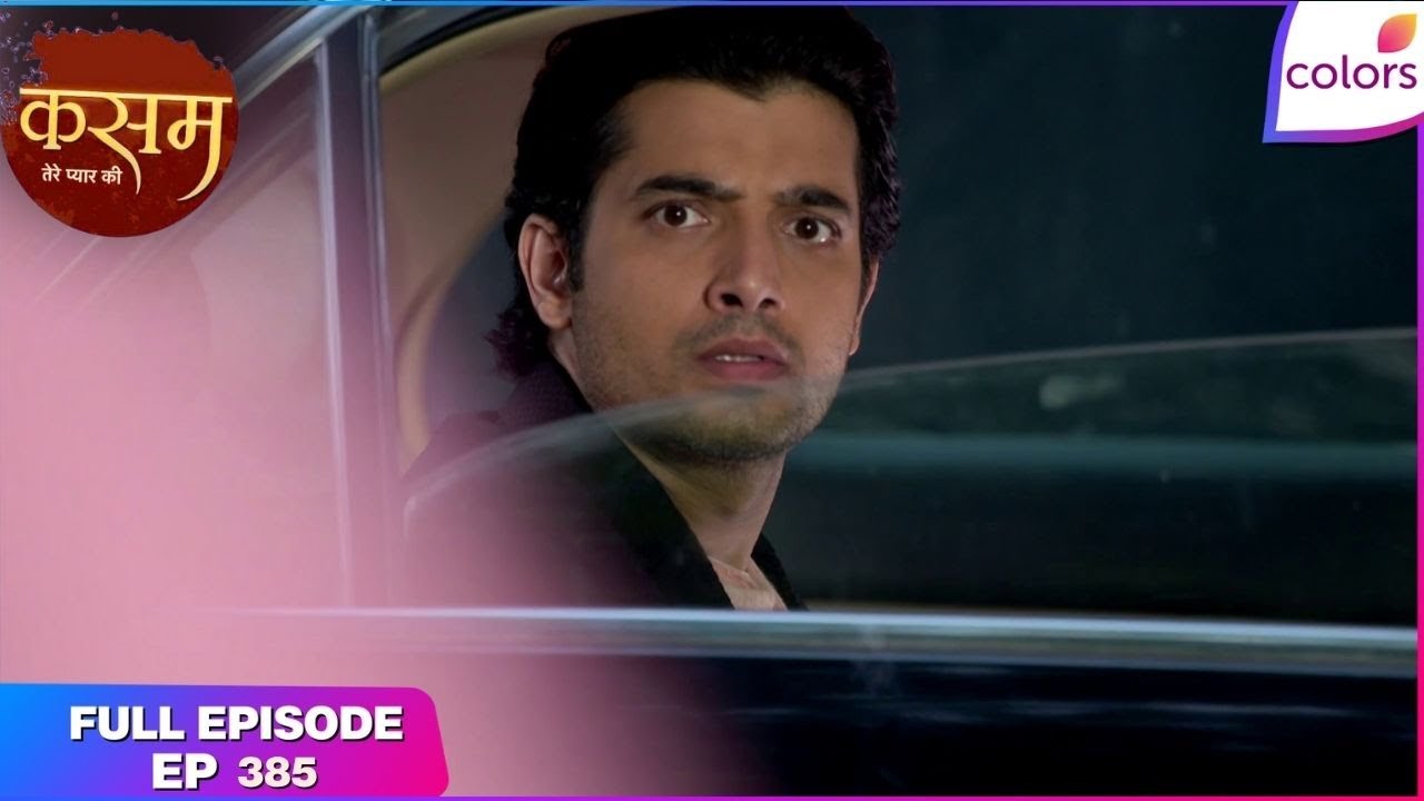 Kasam | Full Episode Ep. 385 | Rishi plans to approach Tanuja! | Colors TV