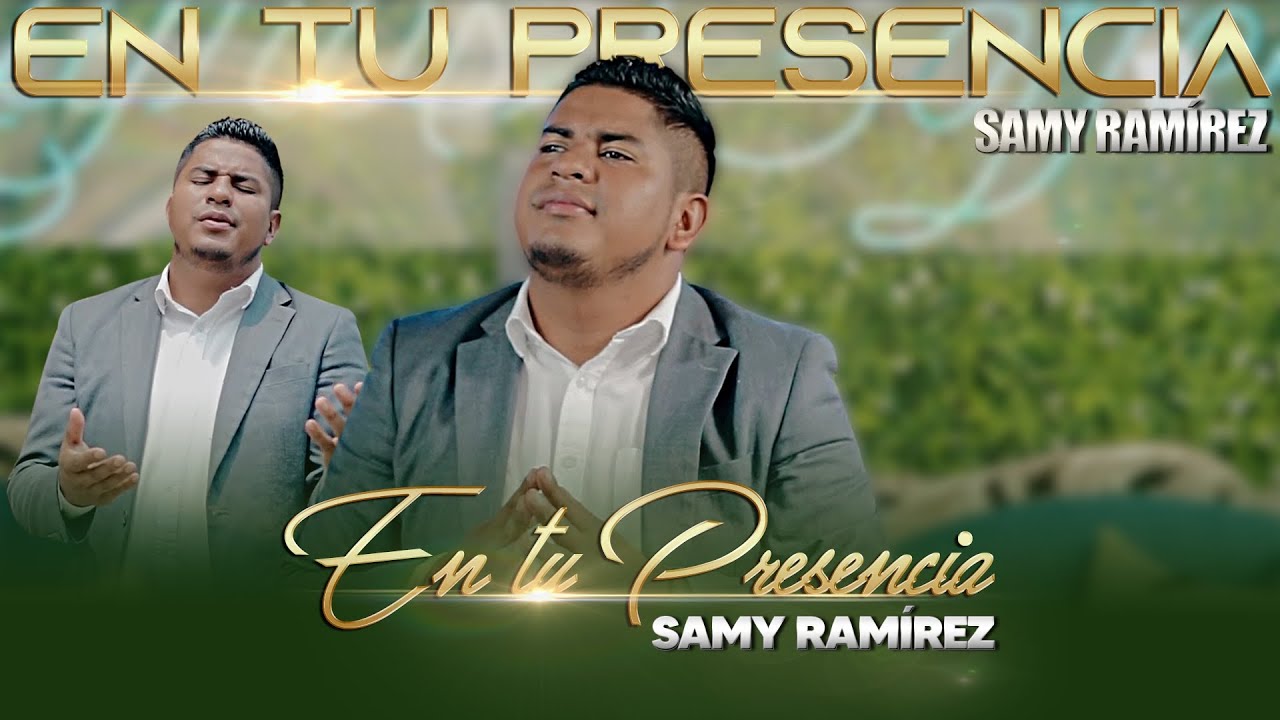 Samy Ramirez - En Tu Presencia. (Video Oficial). 4K.mp4.