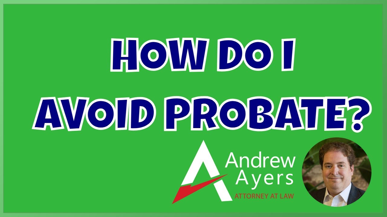 How Do I Avoid Probate?