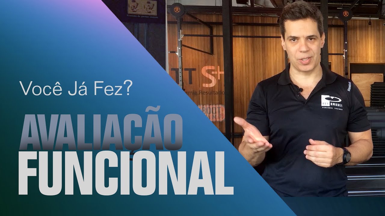 Voc&ecirc; Sabe o que &eacute; Avalia&ccedil;&atilde;o Funcional?