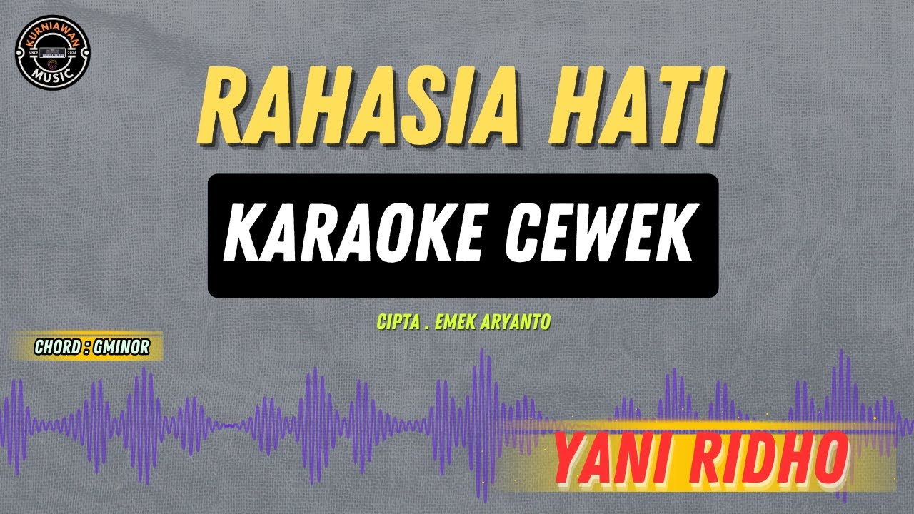 RAHASIA HATI - ( KARAOKE RAMPAK CEWEK ) YANI RIDHO TARLING LAWAS MASIH ENAK