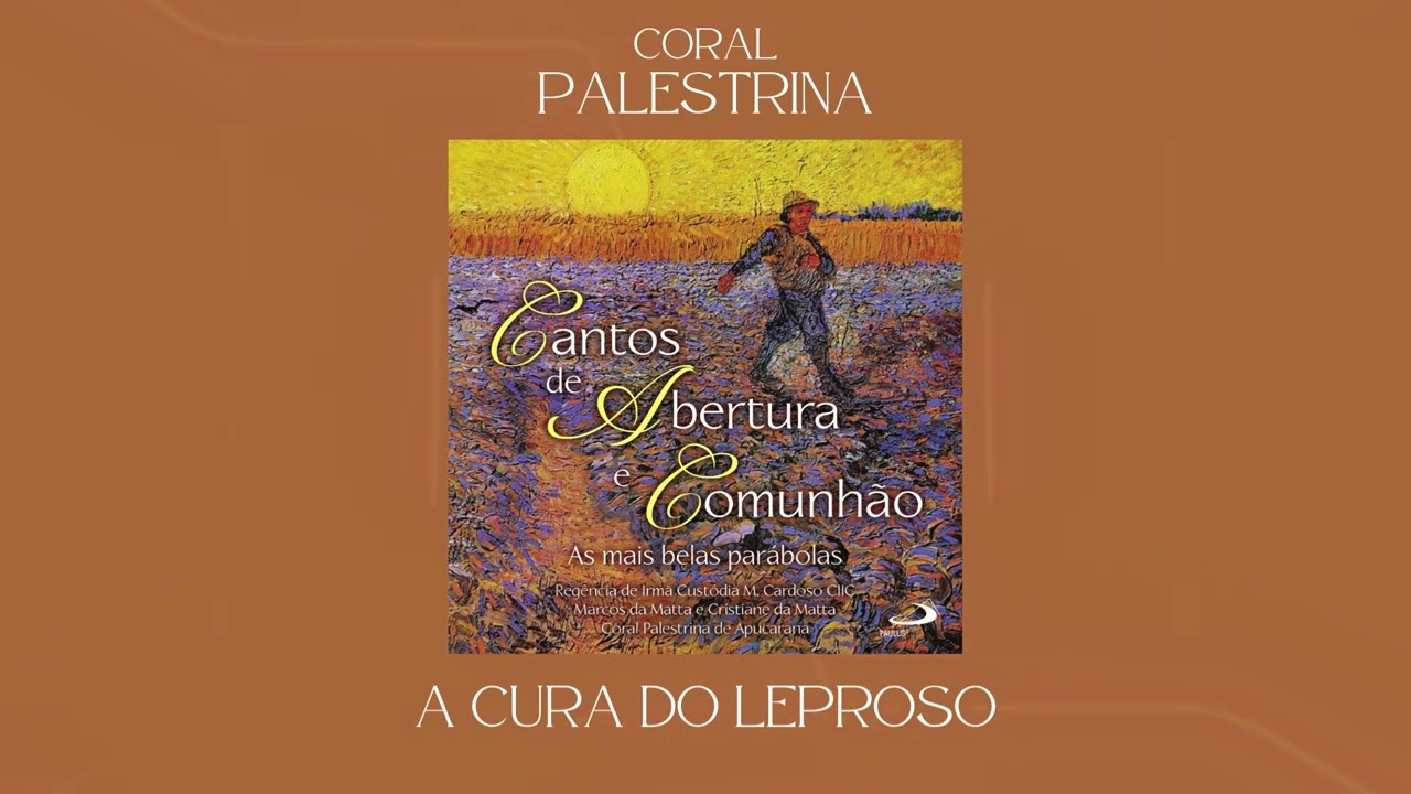 Coral Palestrina - A Cura do Leproso (Mc 1, 40-45)