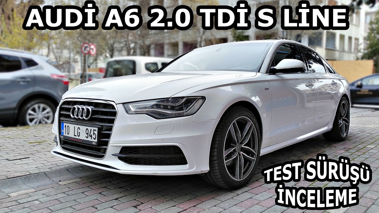 Audi A6 2.0 Tdi S LİNE | İnceleme & Test Sürüşü | Kullanıcı Yorumları