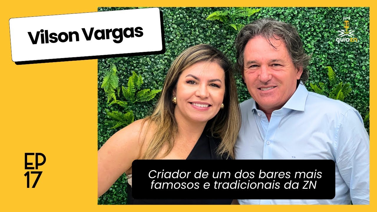 [PodGuiaZN#17] Vilso Dargas: Criador de um dos bares mais famosos e tradicionais da ZN