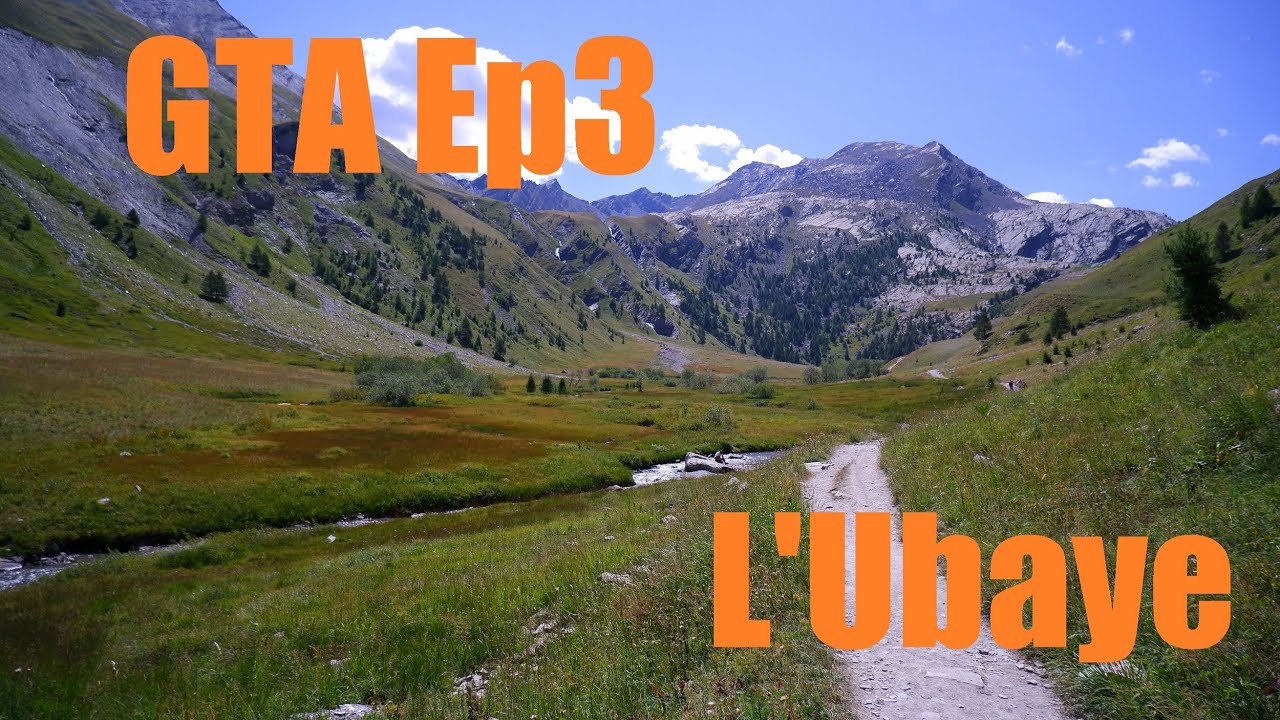 Grande traversée des alpes (GR5 GR52) - Ep3 l'Ubaye par le tour du Chambeyron, le lac du Lauzannier
