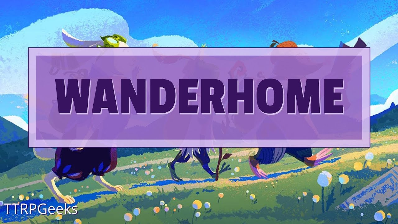 Wanderhome - Actual Play