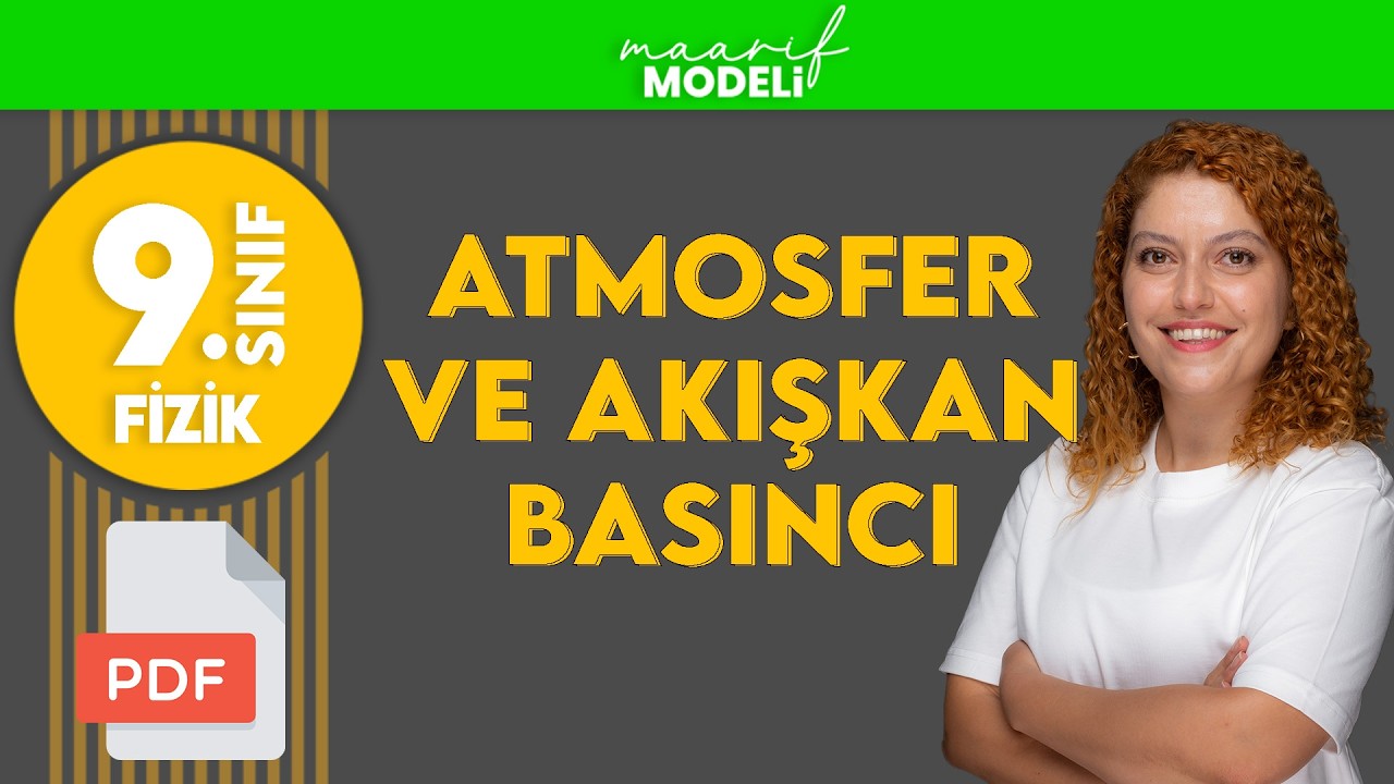 Atmosfer ve Akışkan Basıncı Konu Anlatımı  - 9.sınıf fizik (maarif model)