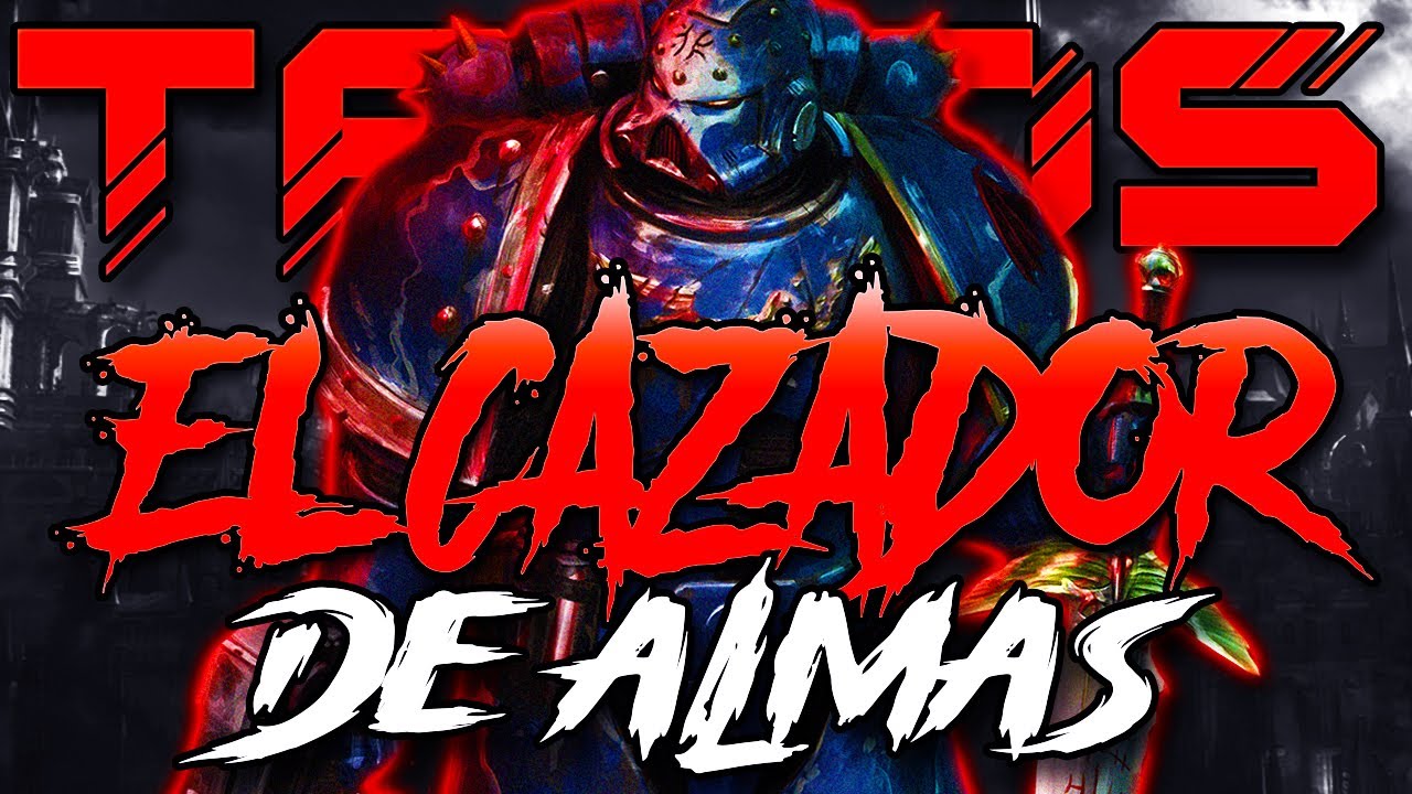 TALOS VALCORAN EL CAZADOR DE ALMAS EN WARHAMMER 40K |TODA LA HISTORIA DEL MEJOR AMO DE LA NOCHE