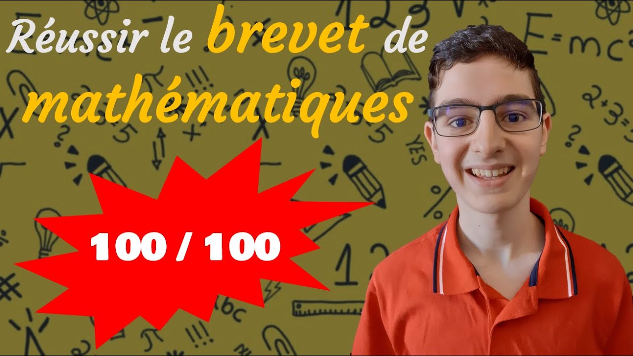 Comment j'ai eu 100/100 à l'épreuve de mathématiques du brevet ?