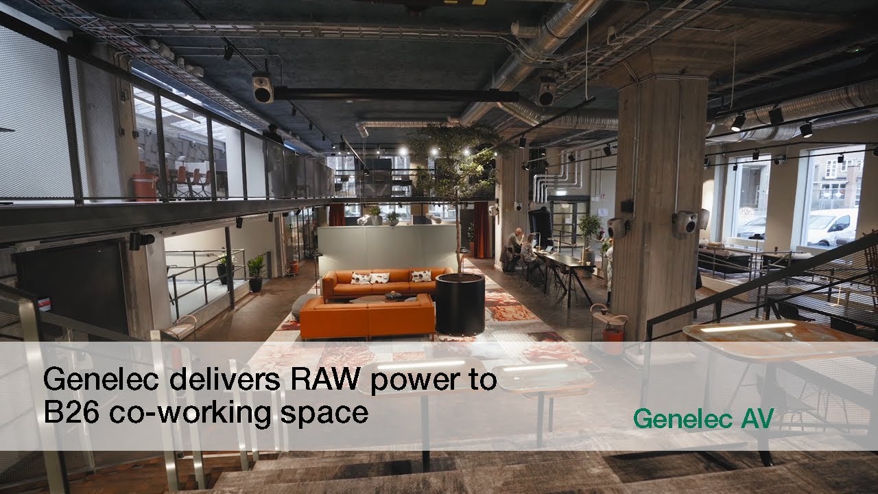 Genelec delivers RAW power to B26 co-working space | Genelec AV