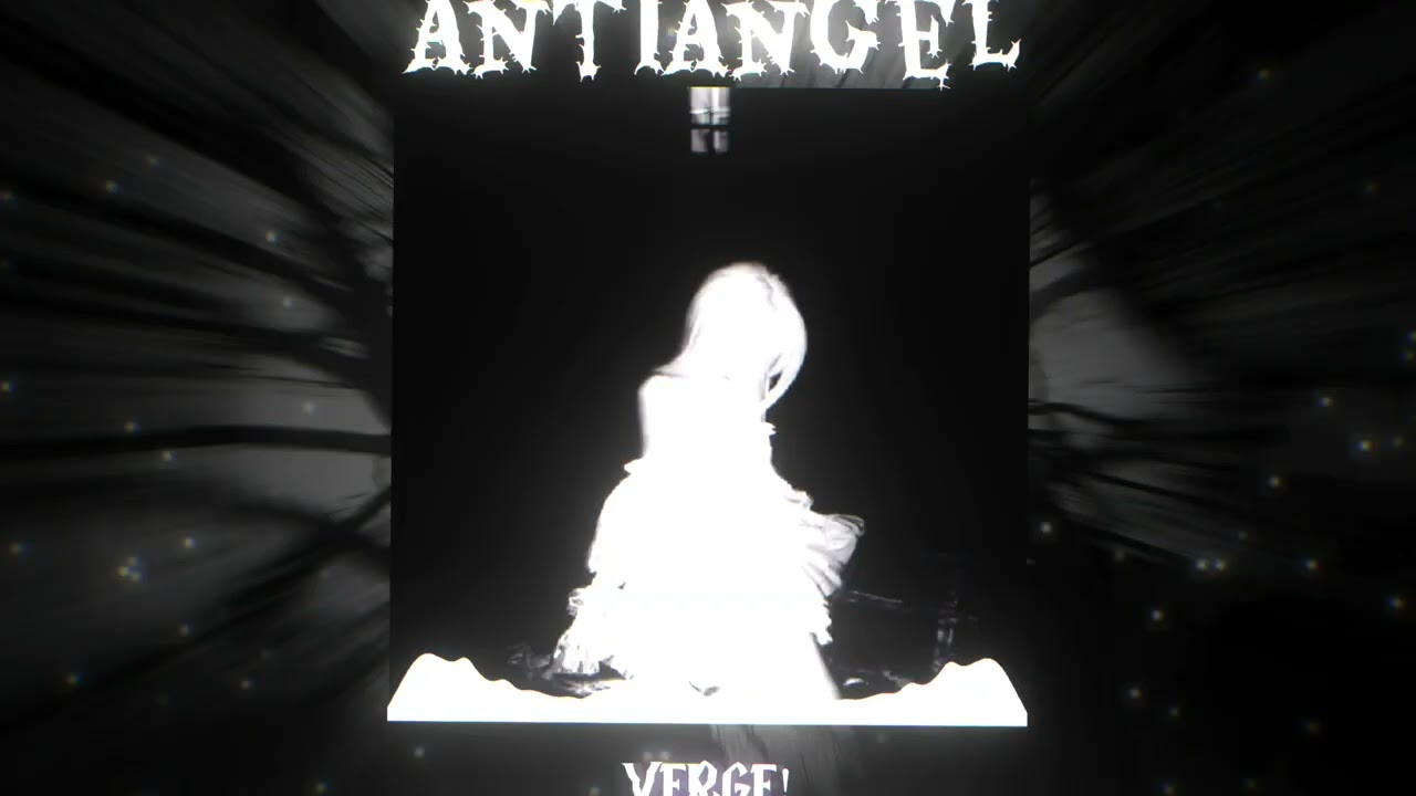 VERGE! - Antiangel (slowed)