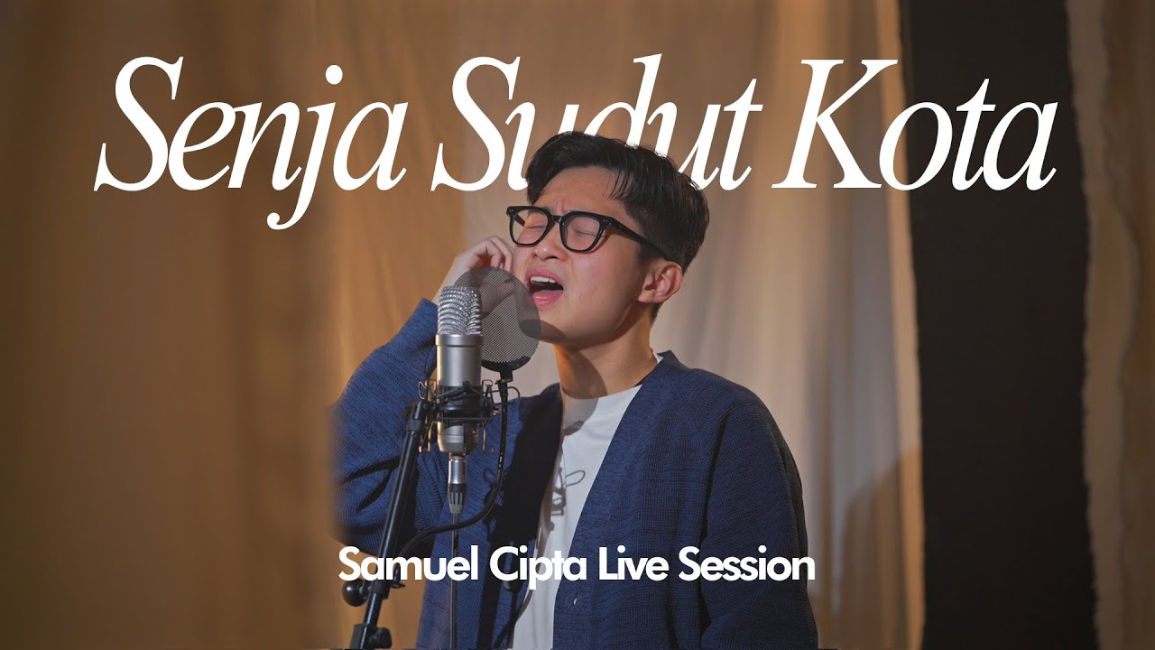 SAMUEL CIPTA - SENJA SUDUT KOTA | LIVE SESSION
