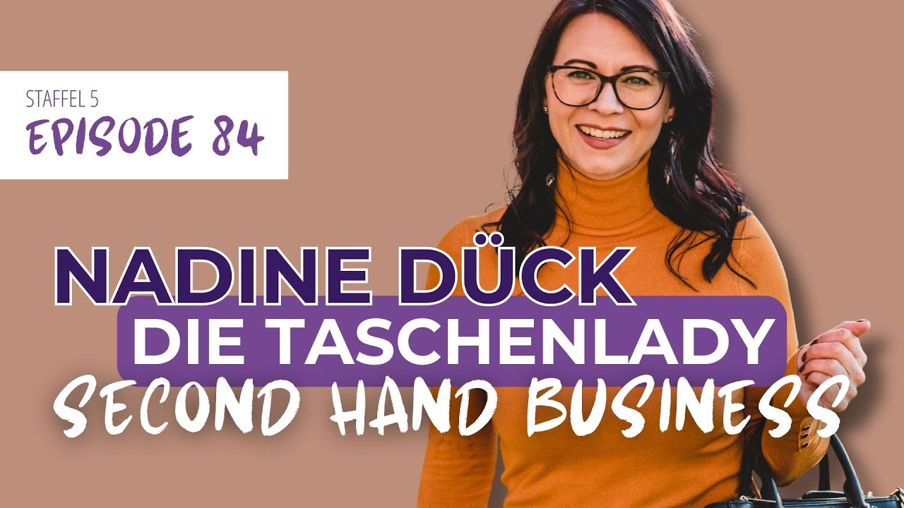 Taschenlady Nadine Dück: Secondhand aufbereiten & verkaufen