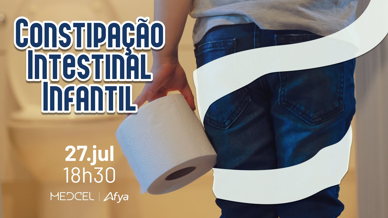 Pediatria | Constipação Intestinal | Diagnóstico e tratamento