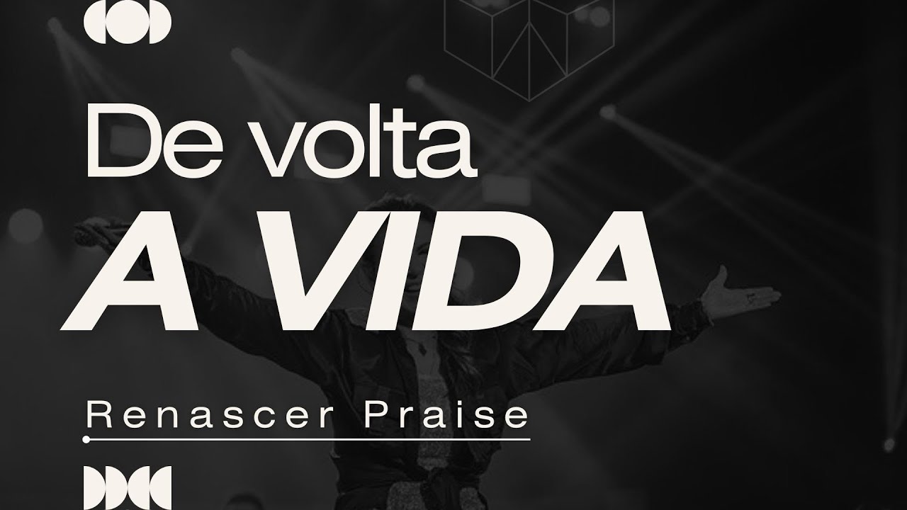 De Volta a Vida | Renascer Praise 19