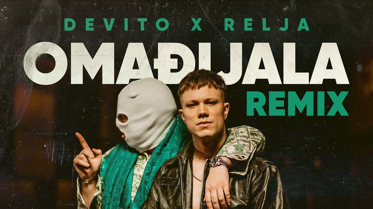 DEVITO X RELJA - OMADJIJALA (ALEKSA REMIX)