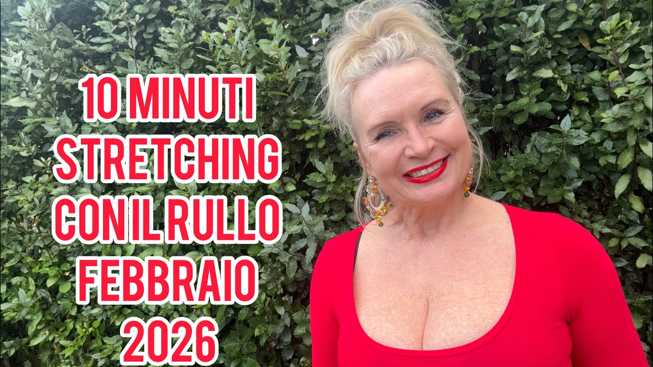 10 minuti. Stretching con il rullo . Febbraio 2026