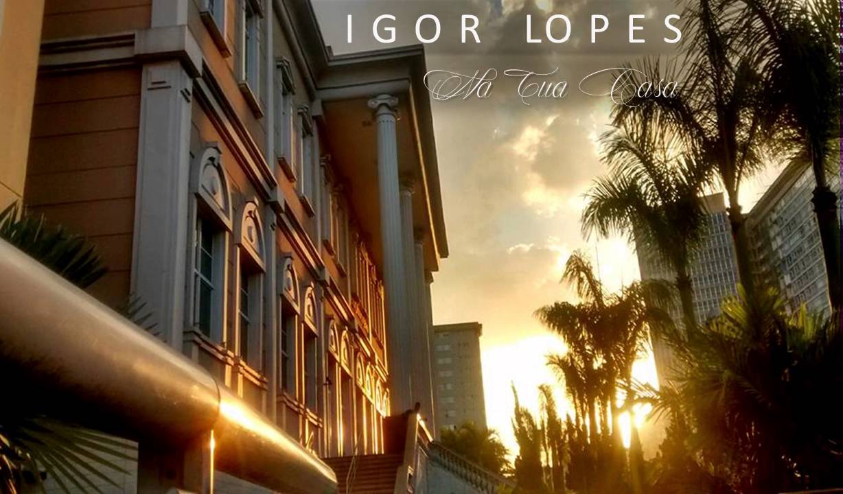 Igor Lopes - NA TUA CASA