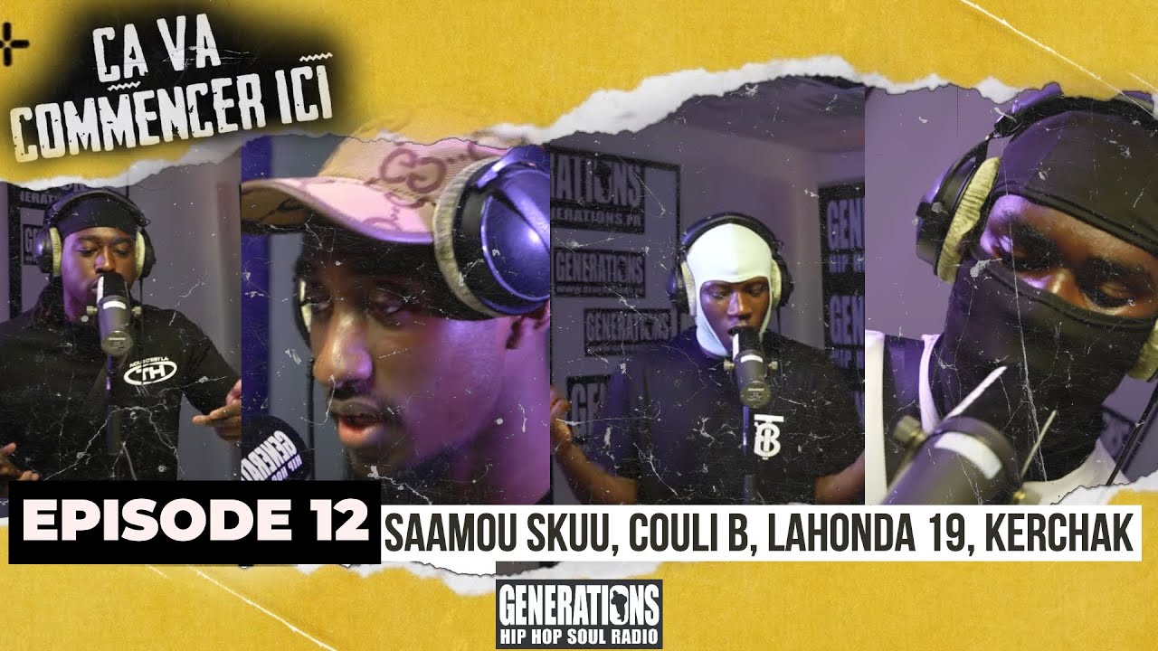 Freestyle Generations - Ça va commencer ici épisode 12 : Saamou Skuu, Couli B, La Honda19, Kerchack