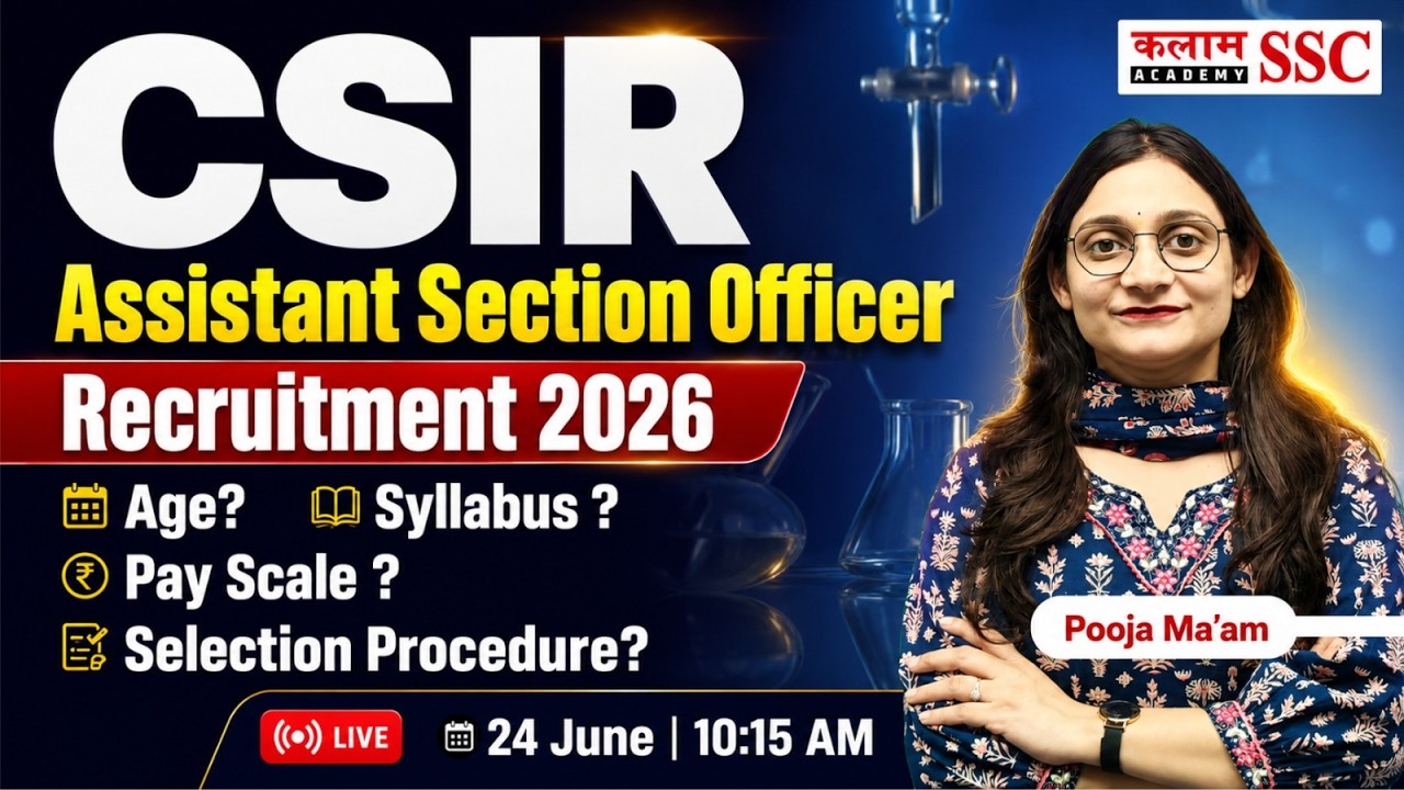 CSIR Recruitment 2026 | Age Limit, Salary, Syllabus & Selection Process | CSIR ASO Notification